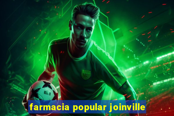 farmacia popular joinville